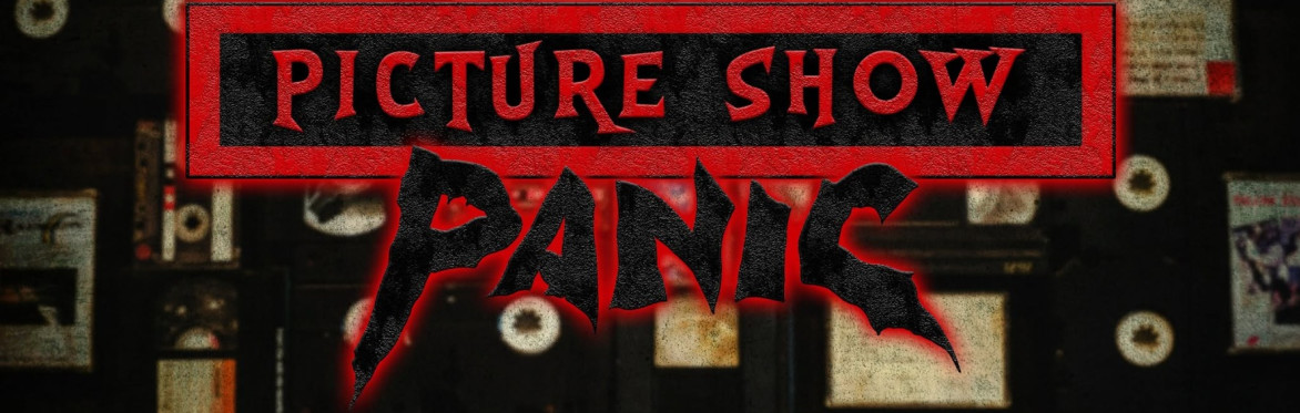 Picture Show Panic
