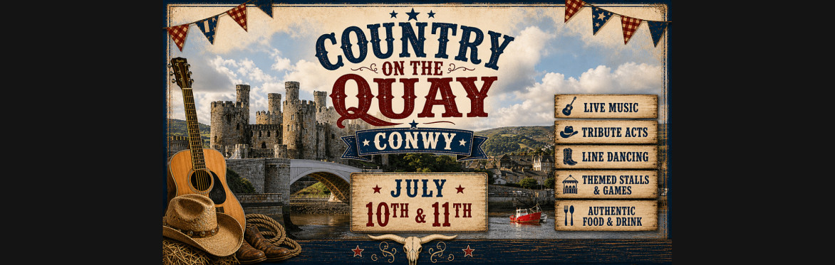 Country On the Quay - Conwy - 10th - 11th July
