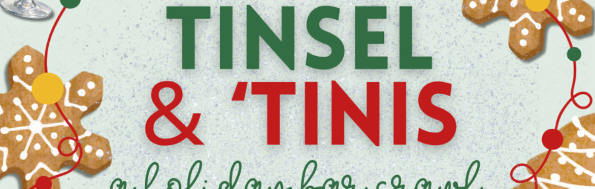 Tinsel + Tinis