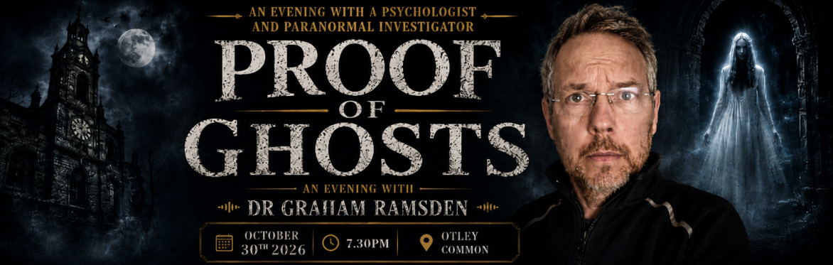 Proof of Ghosts: An evening with psychologist and paranormal investigator Graham Ramsden