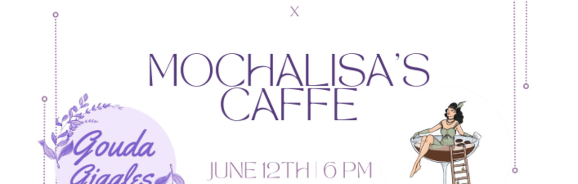 Gouda Giggles x Mochalisa’s Caffé | Charcuterie Cup Building Workshop + Specialty Drink