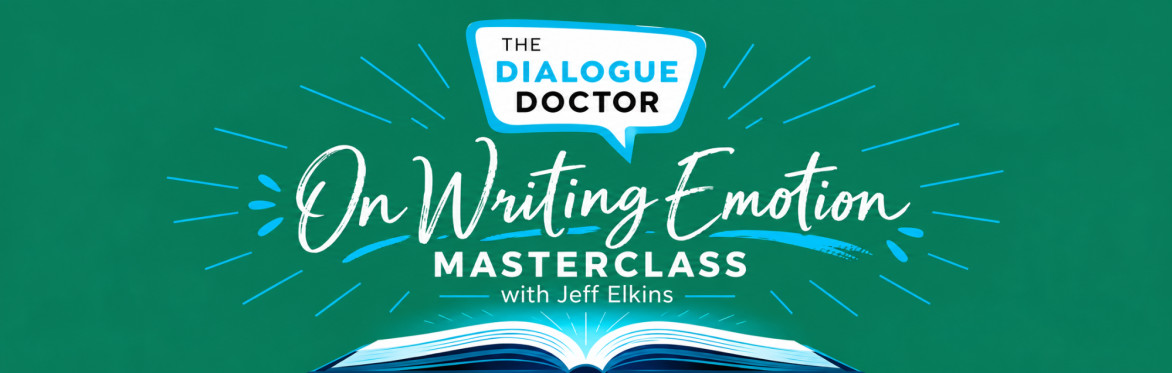 On Writing Emotion: A Masterclass with the Dialogue Doctor