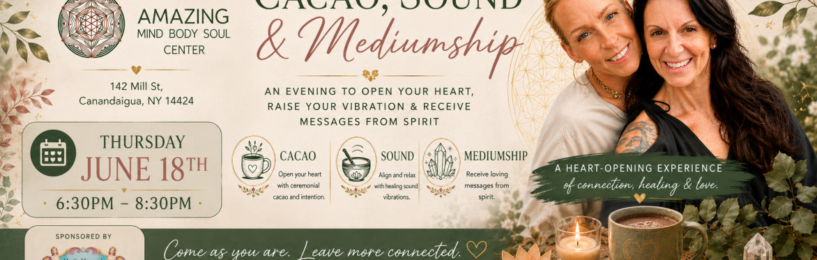 Amazing Cacao, Sound & Messages from Spirit
