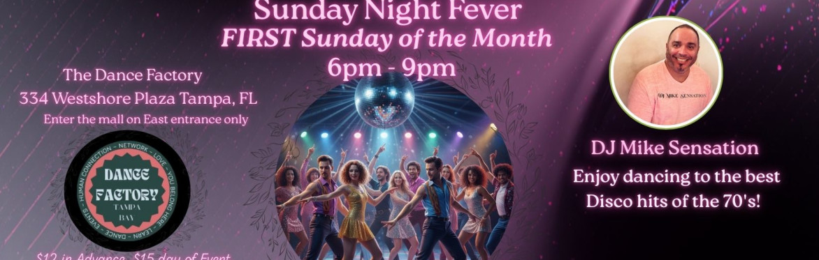 Sunday Night Fever @The Dance Factory Tampa Bay!