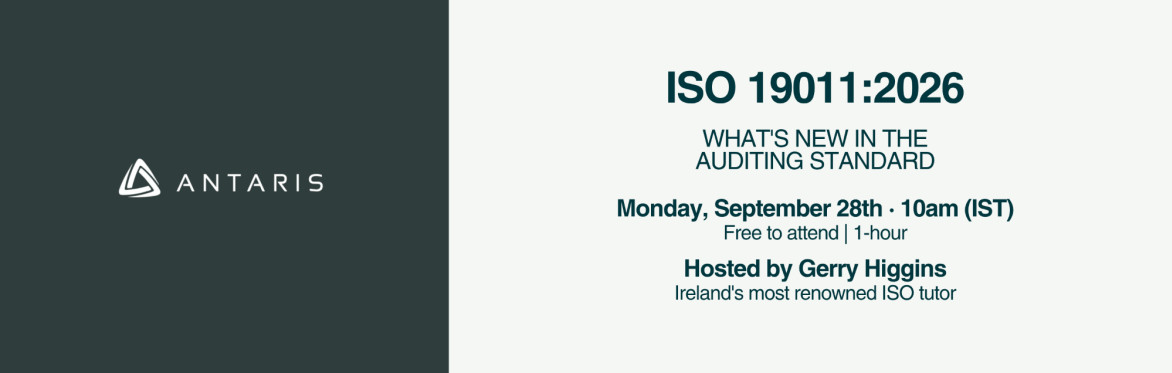 Understanding ISO 19011:2026 with Antaris | What's Changed & Why It Matters