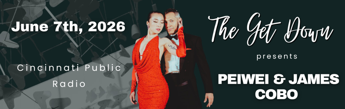 The Get Down Cincinnati feat. Peiwei & James Cobo (PERFORMERS)