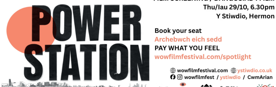'POWER STATION' Screening at Y Stiwdio