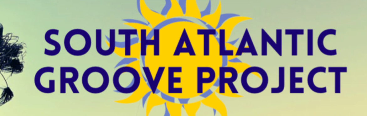 SOUTH ATLANTIC GROOVE PROJECT at Joanna's Place