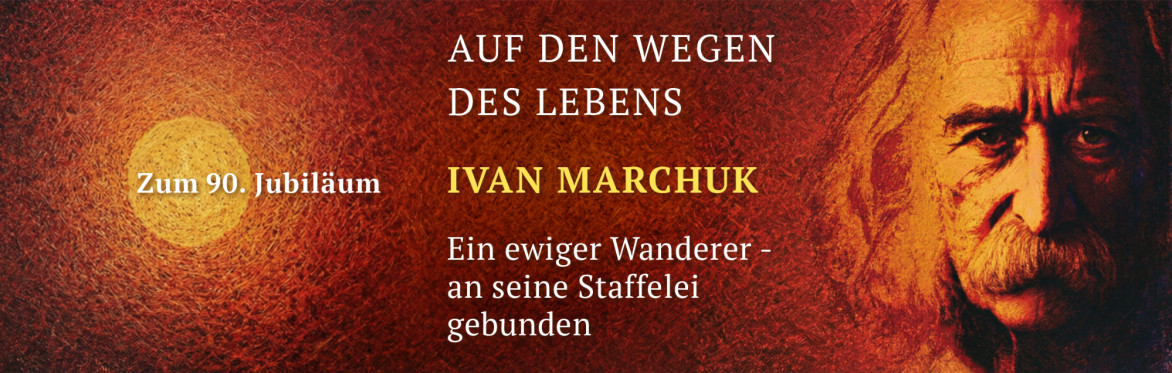 Zum 90. Jubiläum IVAN MARCHUK