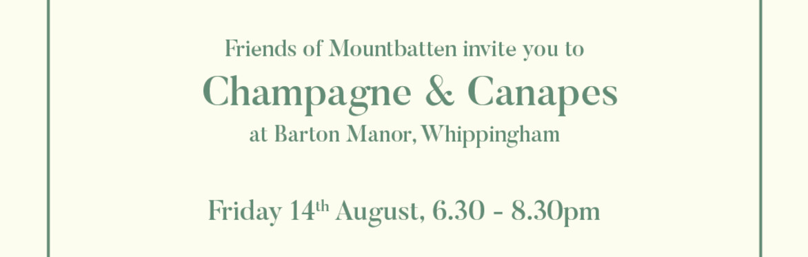 Champagne and Canapés at Barton Manor by Friends of Mountbatten Isle of Wight