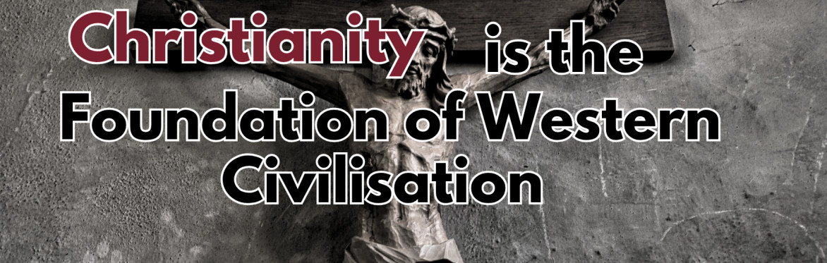 Debate: Is Christianity the Foundation of Western Civilisation?