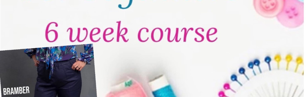 Dressmaking (trousers) - 6 week course