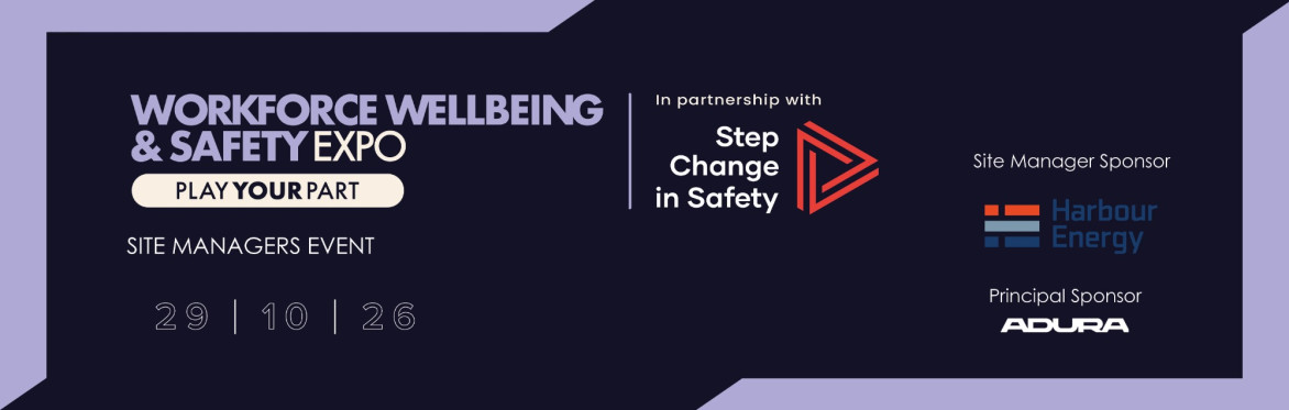 Workforce Wellbeing & Safety Expo - Site Managers Event