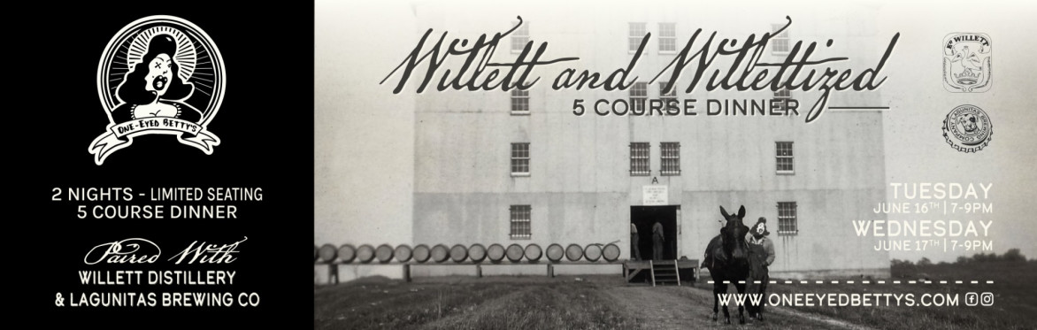 Willett and Willettized Whiskey Dinner | June 16