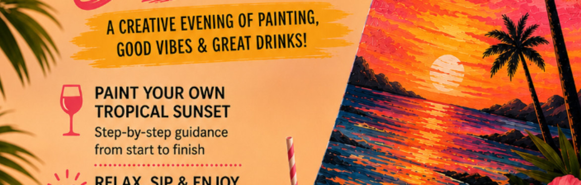 Sip and paint - Tropical sunset edition