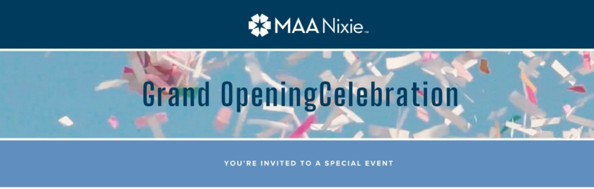 MAA Nixie Grand Opening Celebration