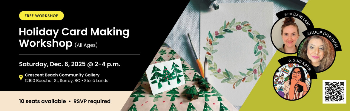 Holiday Card Making Workshop banner, featuring event details and photos of the facilitators: Dani Law, Anoop Dhaliwal, and Suki Kaur.
