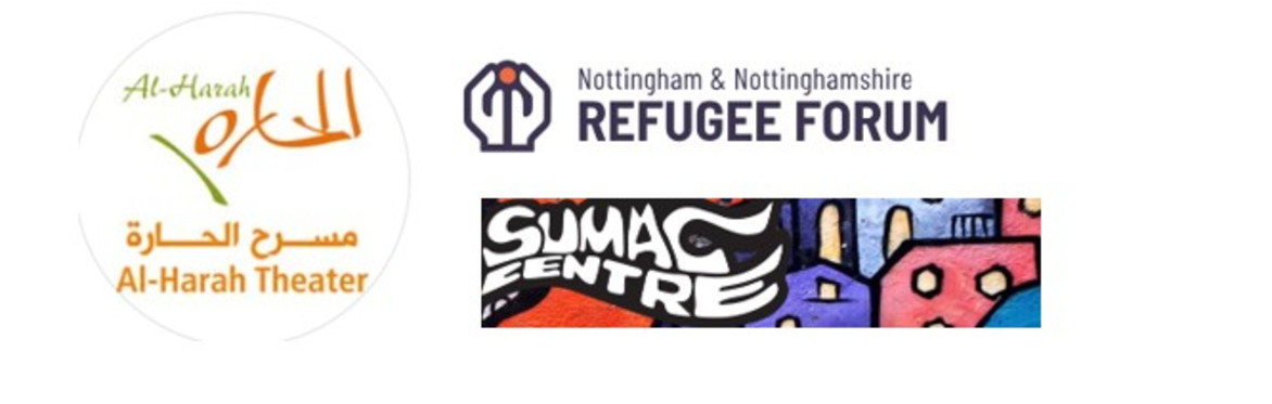 Al Harah Theatre and Notts Refugee Forum Fundraiser - Organised in collaboration with the Sumac Centre