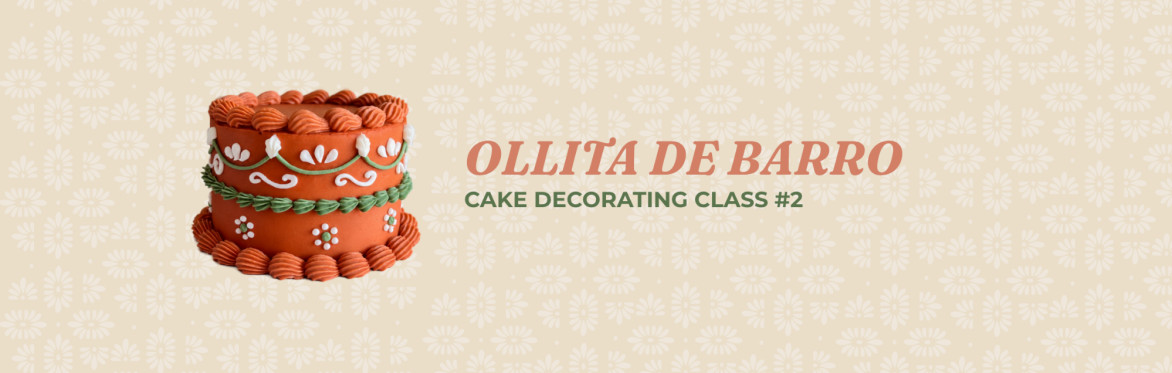 Ollita de Barro Cake Decorating Class