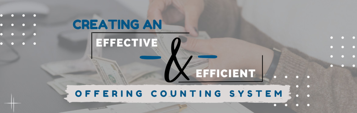 Creating an Effective and Efficient Offering Counting System {on demand}
