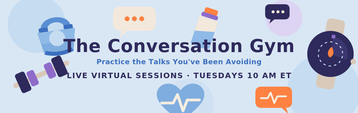 The Conversation Gym: Practice the Talks You've Been Avoiding