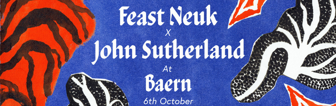 Feast Neuk x John Sutherland at Baern. 6th October.