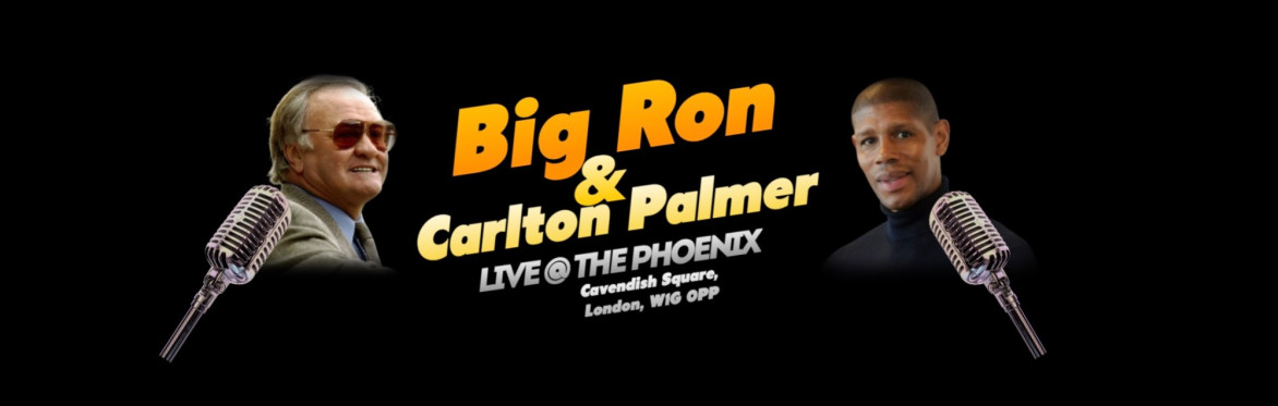 Buy tickets – Big Ron and Carlton Palmer: LIVE @ The Phoenix – The ...