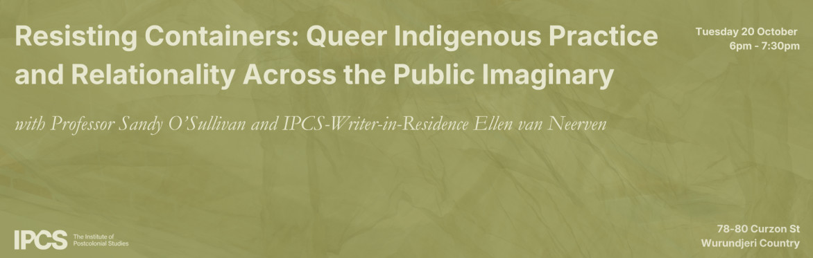 Resisting Containers: Queer Indigenous Practice and Relationality Across the Public Imaginary