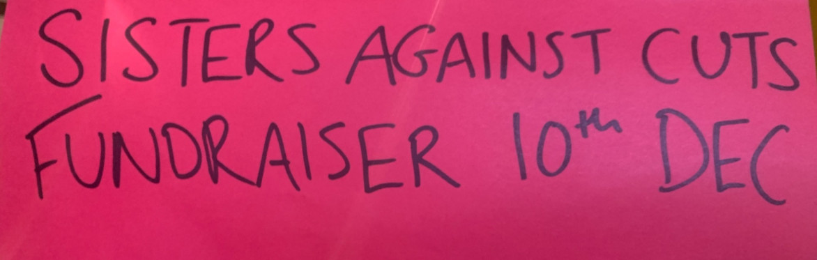 WINCH - Sisters Against Cuts Fundraiser