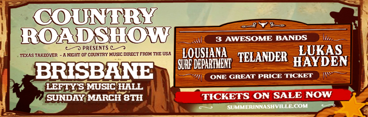 Country Roadshow presents Texas Takeover - Brisbane