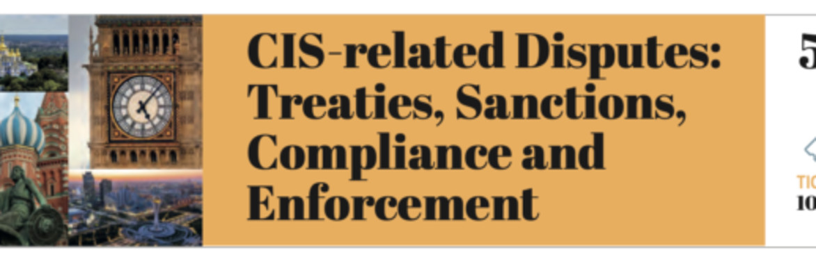 CIS Arbitration Workshop: Sanctions, Compliance and Enforcement