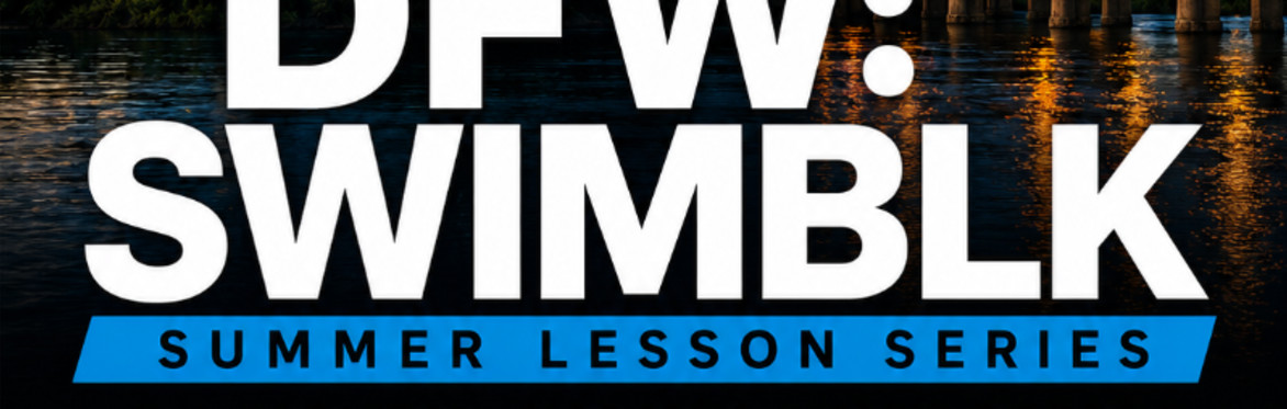 SWIMBLK DFW Chapter: Intro to Swim