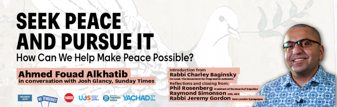 How Can We Make Peace Possible? An Evening with Ahmed Fouad Alkhatib