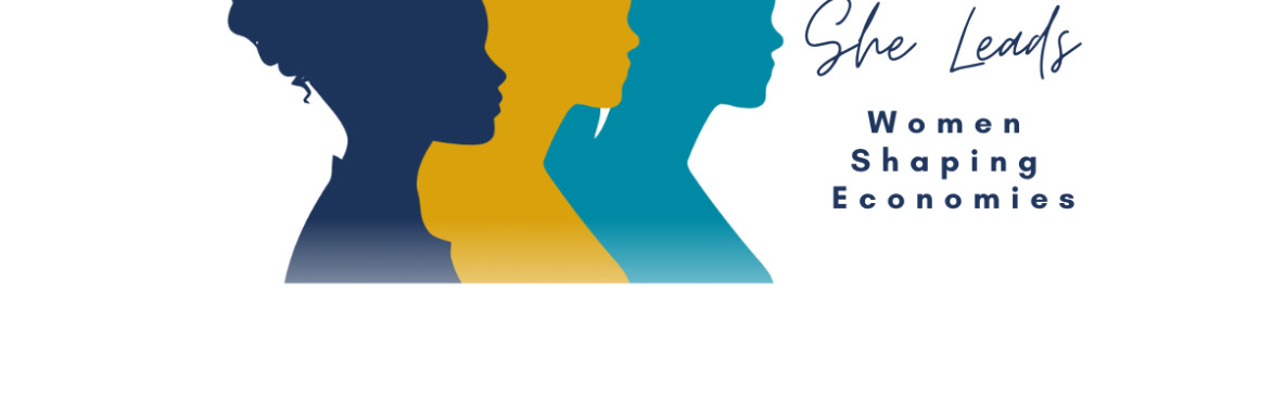She Leads – Women Shaping Economies