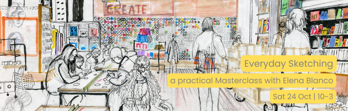 Everyday Sketching - a practical Masterclass on visual journaling