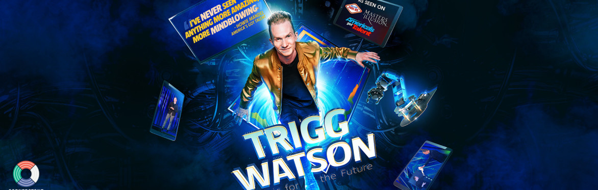 Trigg Watson: Magic for the Future