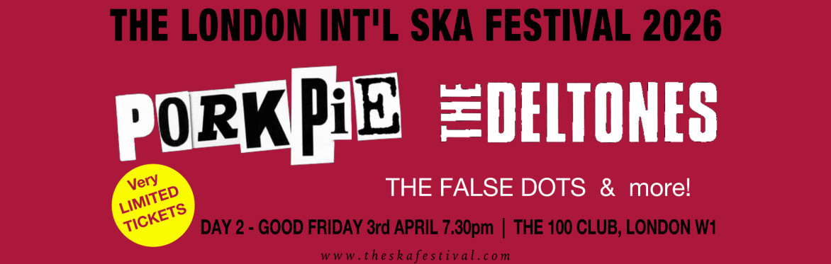 LISF2026 Day 2:  Pork Pie, The Deltones & The False Dots... live at London's legendary 100 Club