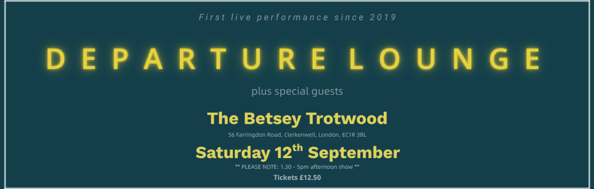 Departure Lounge plus special guests