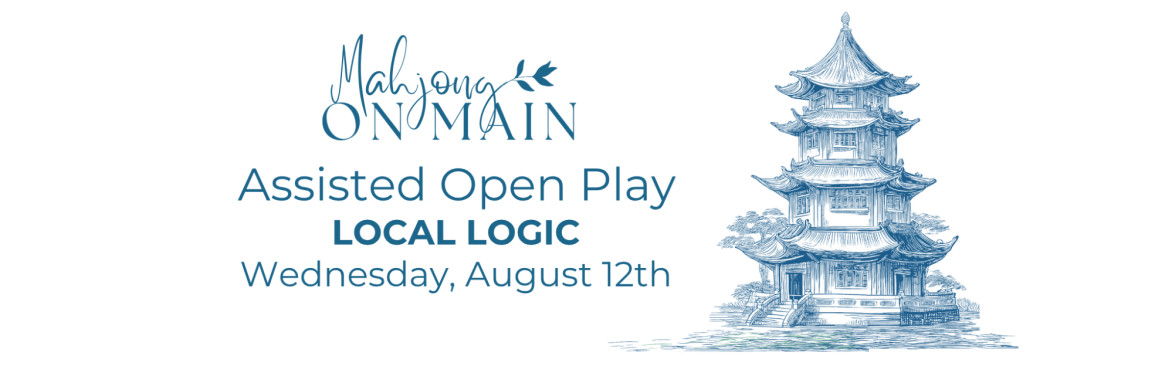 August 12th Assisted Open Play - Local Logic