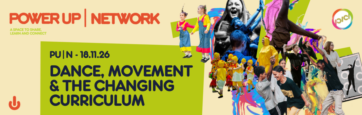 Power Up: Dance, Movement & the Changing Curriculum