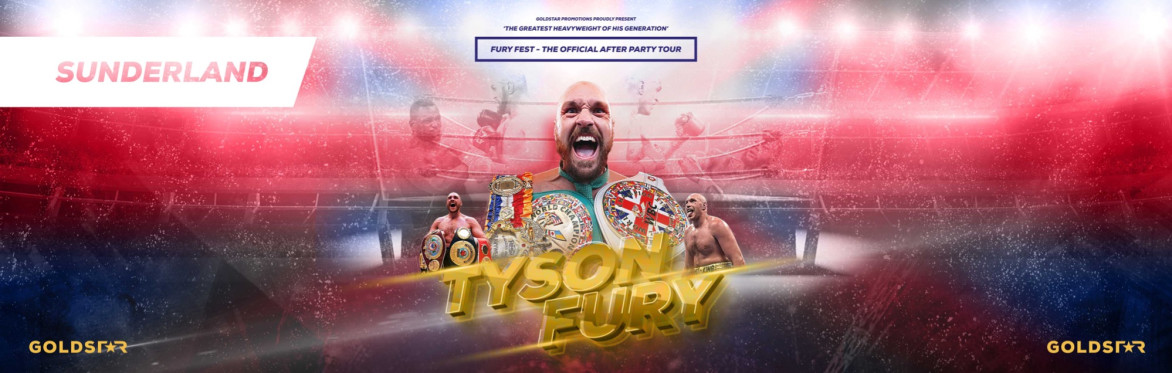 Fury Fest - The Official After Party Tour - Sunderland