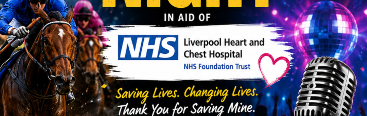 NHS Liverpool Heart and Chest Hospital Charity Race Night