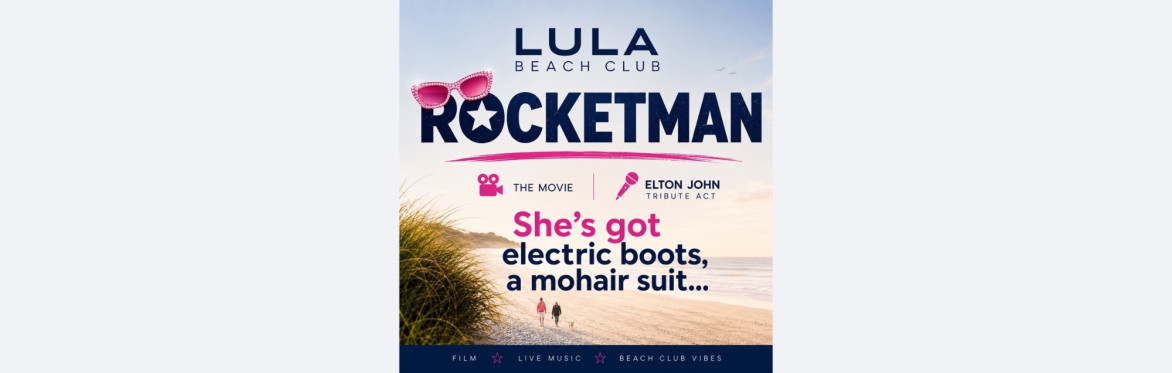 Rocketman & Elton Live at LULA