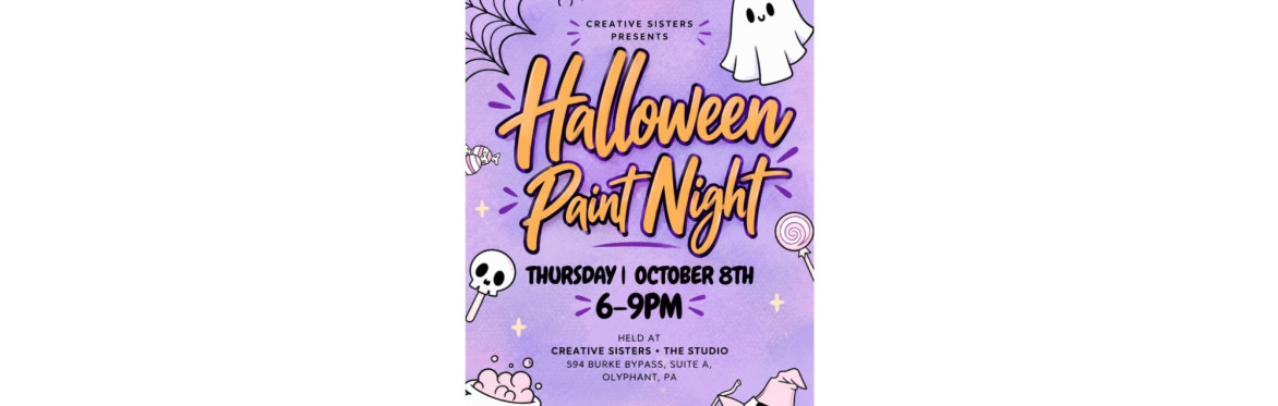 NIGHT 1, 10/8, Halloween Paint Night