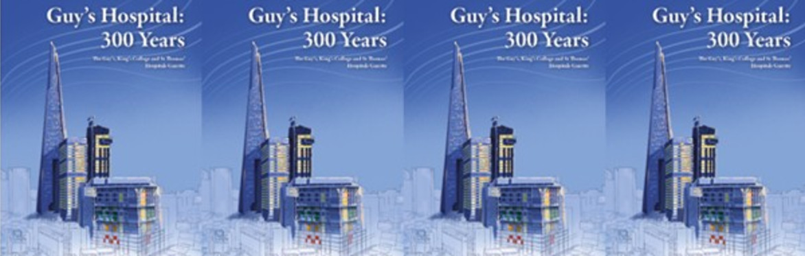 Guy's Hospital: 300 Years (a New book)