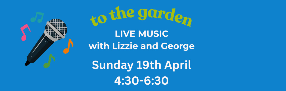 Live Music with Lizzie and George
