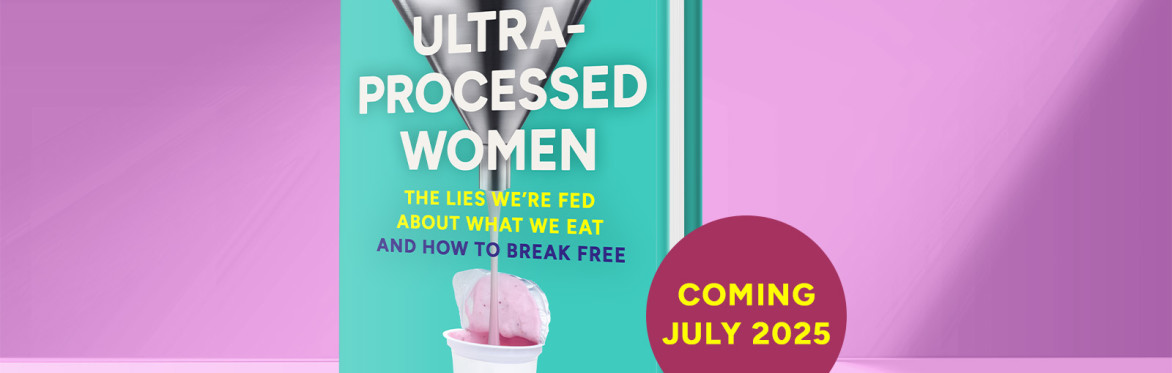 Book Launch: Ultra Processed Women