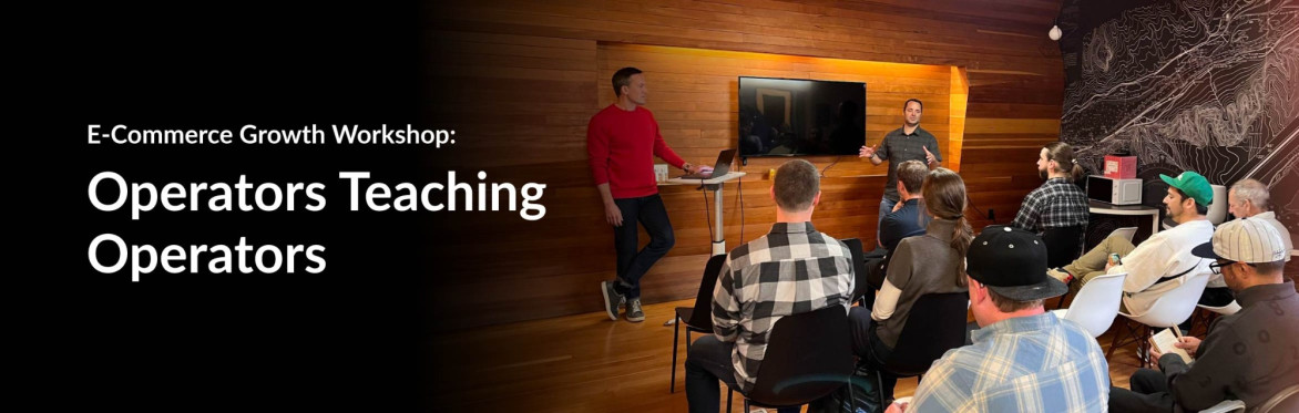 E-Commerce Growth Workshop: Operators Teaching Operators. Two presenters speak to a seated audience in a warm, wood-paneled event space.