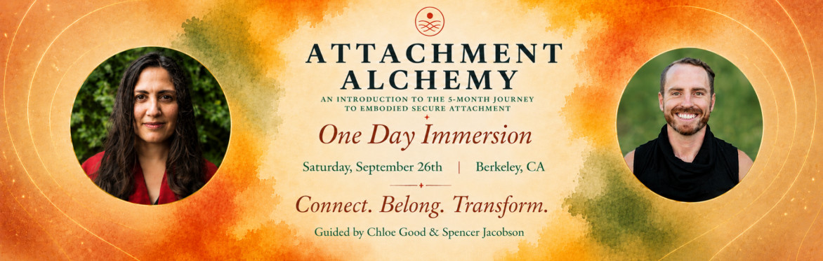 Attachment Alchemy 1-Day Immersion | September 26 | Berkeley, CA