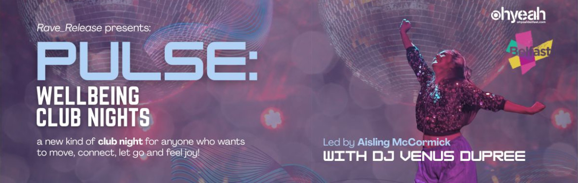 PULSE: Wellbeing Club Night